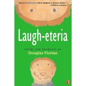 Laugh-Eteria: Poems and Drawings -- Douglas Florian